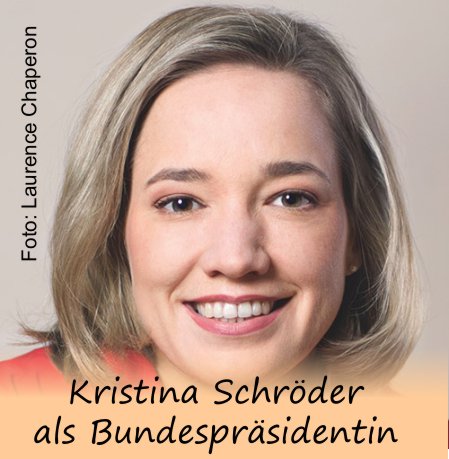 Kristina Schrder als Bundesprsidentin