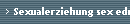 Sexualerziehung sex education Klasse 3-6