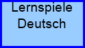 Lernspiele


































Deutsch